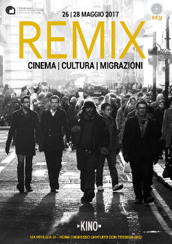 REMIX, CINEMA|CULTURA|MIGRAZIONI - 26-28 maggio a Roma