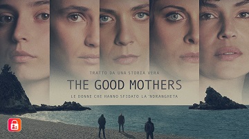 THE GOOD MOTHERS - Dal 5 aprile in streaming