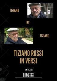 locandina di "Tiziano & Tiziano - Tiziano Rossi in versi"