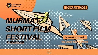 MURMAT SHORT FILM FESTIVAL 5 - A Roma la quinta edizione