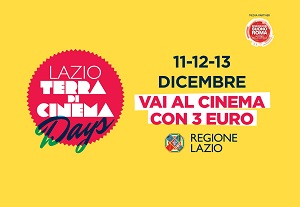 LAZIO TERRA DI CINEMA DAYS - Al cinema a soli 3 euro l'11,12 e 13 dicembre