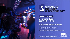 CINEMA, TV - INDUSTRY & ACADEMY DAY - Alla Casa del Cinema a Roma il 21 giugno