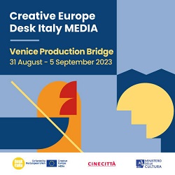 VENEZIA 80 - Gli appuntamenti di Europa Creativa MEDIA al Venice Production Bridge