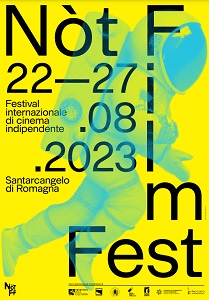 NOT FILM FEST 6 - Dal 22 al 27 agosto il cinema indipendente ritorna a Santarcangelo di Romagna