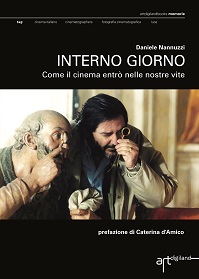 INTERNO GIORNO - Come il cinema entro' nelle nostre vite