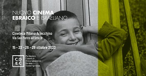 NUOVO CINEMA EBRAICO E ISRAELIANO 16 - Dal 15 al 29 ottobre a Milano