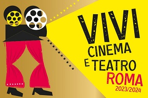 VIVICINEMA&TEATRO ROMA 2023/2024 - In vendita i nuovi carnet