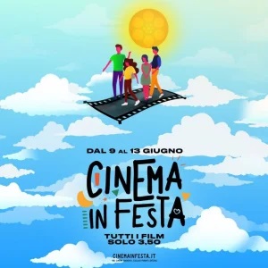 CINEMA REVOLUTION - Dal 9 al 13 giugno torna Cinema in Festa