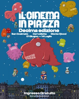 IL CINEMA IN PIAZZA 10 - Dal 1 giugno al 14 luglio a Roma