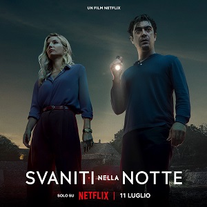 SVANITI NELLA NOTTE - Su Netflix dall'11 luglio