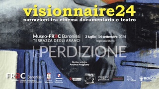 VISIONNAIRE 4 - Dal 3 luglio al 14 settembre al Museo dArte Contemporanea - FRaC Baronissi