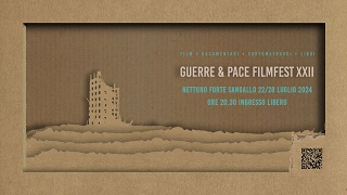 GUERRE&PACE FILM FEST 22 - Dal 22 al 28 luglio al Forte Sangallo di Nettuno
