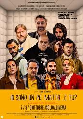 IO SONO UN PO' MATTO E TU? - Al cinema dal 7 al 9 ottobre