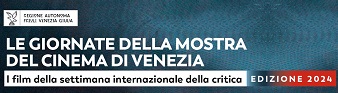 LE GIORNATE DELLA MOSTRA DEL CINEMA 2024 - Nelle sale Friuli Venezia Giulia