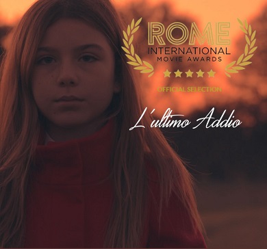 L'ULTIMO ADDIO - Quattro premi al Rome International Movie Awards