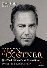 KEVIN SU COSTNER - Un'icona del cinema si racconta