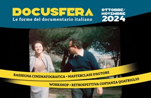 DOCUSFERA 4 - Sentieri Selvaggi incontra Costanza Quatriglio sabato 23 novembre