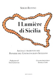 I LUMIERE DI SICILIA - Un saggio di Sergio Ruffino