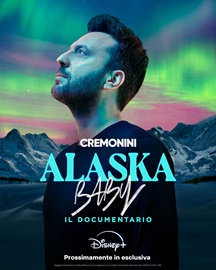 ALASKA BABY, IL DOCUMENTARIO - Prossimamente in streaming su Disney+ il documentario con Cesare Cremonini