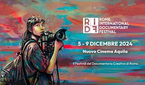 ROME DOCUMENTARY FESTIVAL 3 - Dal 5 al 9 dicembre al Nuovo Cinema Aquila di Roma