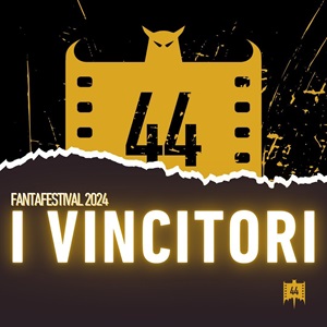 FANTAFESTIVAL 44 - I vincitori