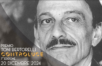 PREMIO TONI BERTORELLI CONTROLUCE 2024 - A Roma il 20 dicembre