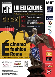 RIFFF - ROMA INTERNATIONAL FASHION FILM FESTIVAL 3 - Il 21 dicembre a Roma