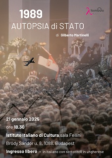 1989 - AUTOPSIA DI STATO - Il 21 dicembre il regista Gilberto Martinelli presenta il docufilm a Budapest