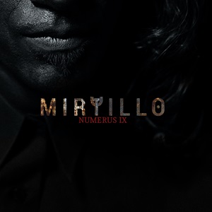 MIRTILLO - NUMERUS IX - Dal 20 aprile disponibile sulle piattaforme online