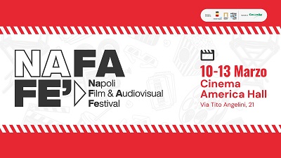 NAPOLI FILM AND AUDIOVISUAL FESTIVAL 1 - Dal 10 al 13 marzo