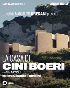 LA CASA DI CINI BOERI - Il 17 febbraio Maddalena Bregani presenta il documentario al Cinema Troisi di Roma