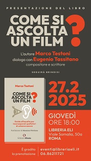 COME SI ASCOLTA UN FILM? - Presentazione del libro il 27 febbraio alla Libreria Eli di Roma