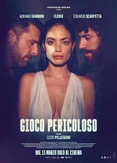 GIOCO PERICOLOSO - Adriano Giannini, Elodie e Eduardo Scarpetta dal 13 marzo al cinema