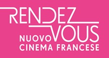 RENDEZ VOUS - NUOVO CINEMA FRANCESE 15 - Dal 2 al 6 aprile a Roma e poi in tour