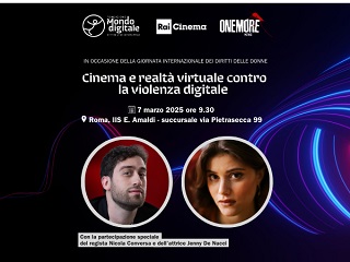 CINEMA E REALT VIRTUALE CONTRO LA VIOLENZA DIGITALE - Formazione su rispetto e sicurezza online il 7 marzo a Roma