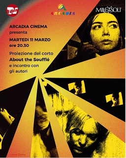 ABOUT THE SOUFFLE' - L'11 marzo proiezione al Cinema Arcadia di Melzo