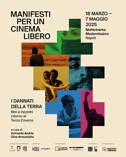 MANIFESTI PER UN CINEMA LIBERO - Dal 18 marzo al 7 maggio al Multicinema Modernissimo di Napoli