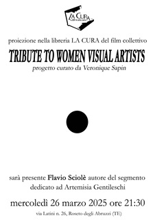 TRIBUTE TO WOMEN VISUAL ARTISTS - Il 26 marzo proiezione del film collettivo a Roseto Degli Abruzzi