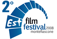 Dal 26 Luglio al 2 Agosto 2008 a Montefiascone la 2. Edizione dell'Est Film Festival