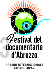 I premi della 3. Edizione del Festival del Documentario d’Abruzzo – Premio Internazionale Emilio Lopez