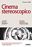 Cinema Stereoscopico, il manuale che racconta il 3D