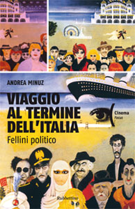 Viaggio al termine dell'Italia, scopriamo il Fellini politico