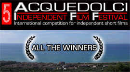 I vincitori dell'Acquedolci Independent Film Festival 2012