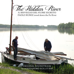 THE HIDDEN RIVER - La colonna sonora di Alessandro Scillitani