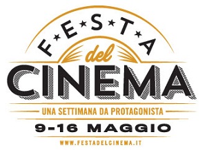 Dal 9 al 16 maggio arriva la Festa del Cinema