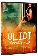 ULIDI PICCOLA MIA - In DVD il film di Mateo Zoni
