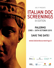 ITALIAN DOC SCREENINGS 2013 - Al via la IX edizione