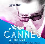 France Odeon “raddoppia” e porta nel capoluogo toscano i film della 67esima edizione del Festival di Cannes