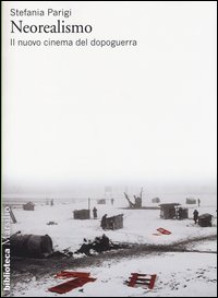 NEOREALISMO - Il nuovo cinema del dopoguerra