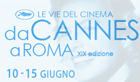 Dal 10 al 15 giugno la 19ma edizione di Le Vie del Cinema da Cannes a Roma